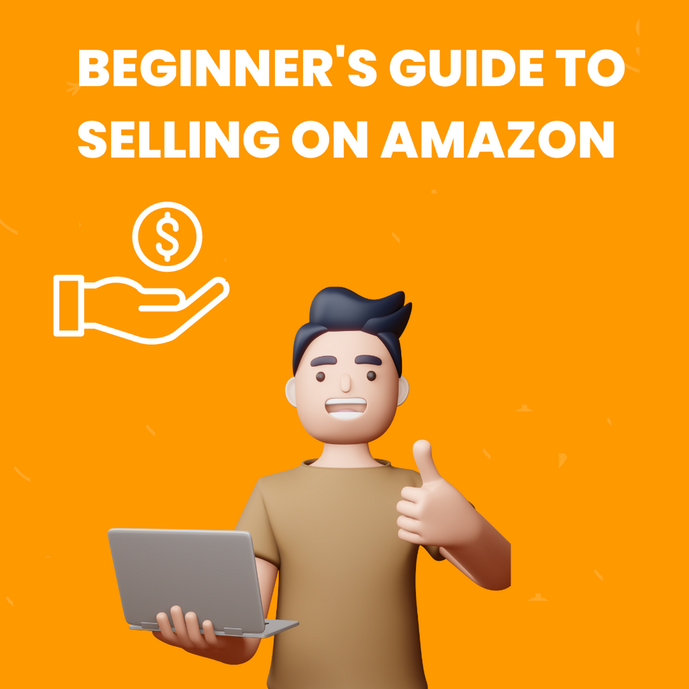 BEGINNER’S GUIDE TO SELLING ON AMAZON - FBAmultitool